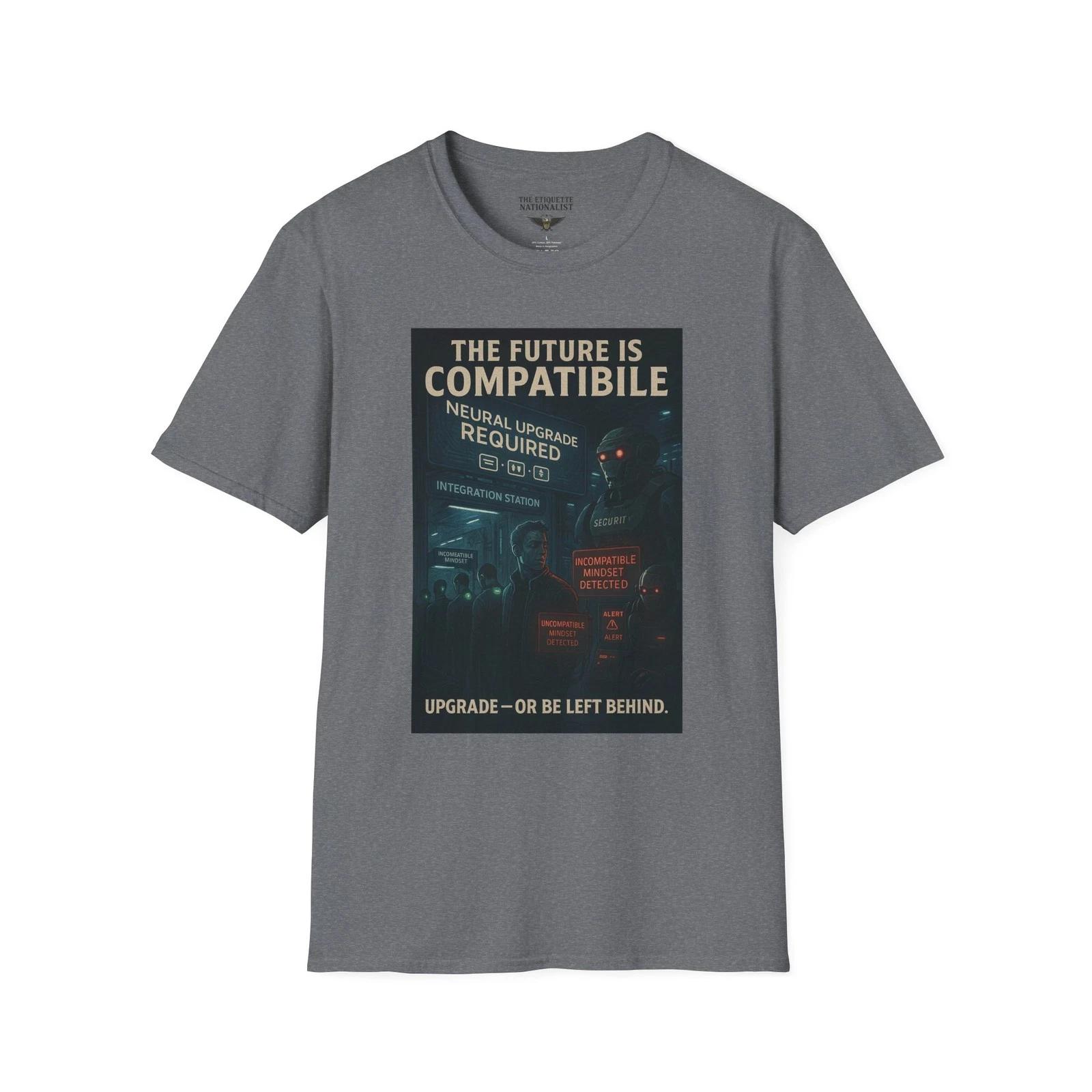 

The Future Is Compatible Tee, Transhumanism Graphic Tee, Neural Upgrade Warning M