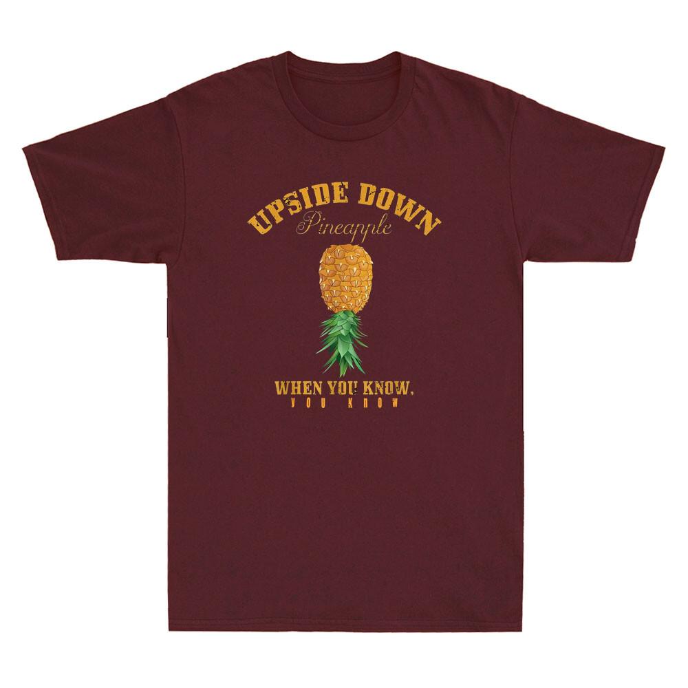 Upside Down Pineapple When You Know You Know Summer Funny Quote Unisexs Tshirt