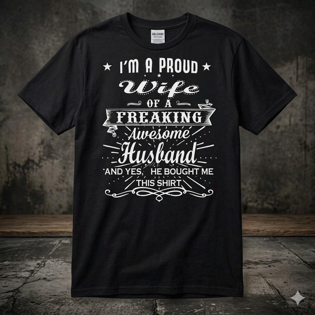 NEW! Proud Wife Of A Freaking Awesome Husband Family Graphic Unisex T-shirt Unisex T-Shirt XXXXL