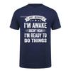 Im Awake But Not Ready T Shirt Humor Graphic Tee Adult Gift Funny Lazy Life Worker Sarcastic Coffee Lover Tshirt HJ157