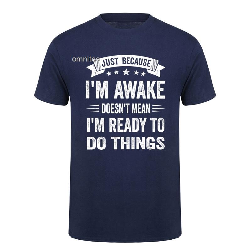 Im Awake But Not Ready T Shirt Humor Graphic Tee Adult Gift Funny Lazy Life Worker Sarcastic Coffee Lover Tshirt HJ157