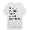 Women's Oversize T-shirt With Beauty Without Depth Graphic White 100% Cotton Tee