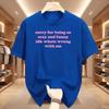 Sorry For Being So Sexy And Funny T Shirt Humor Quotes Cute Tops Oneck Tshirts For Unisex Graphic Summer Streetwear Y2k Clothes