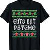 Cuts But Psycho Ugly Christmas Sweaters T-Shirt