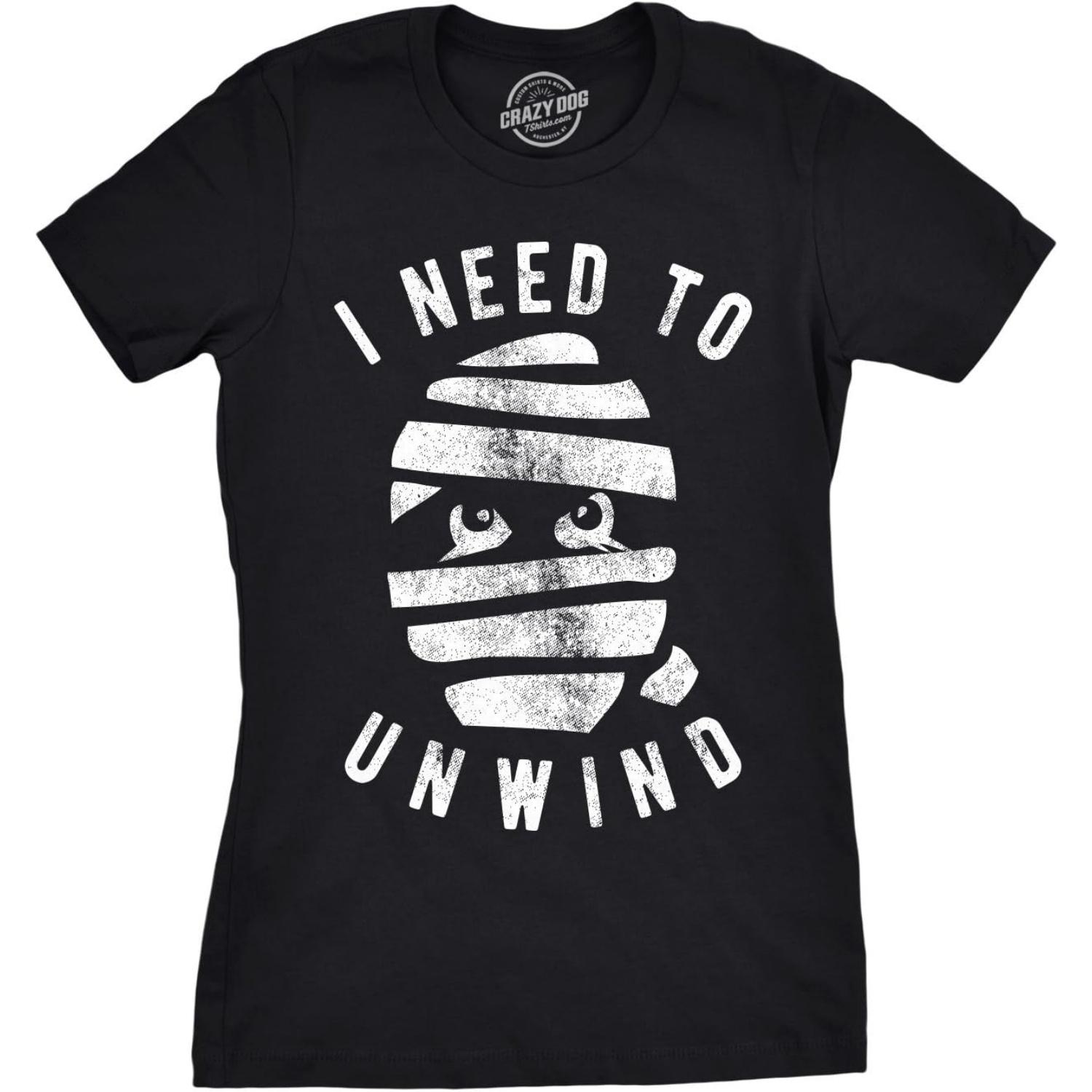Womens I Need to Unwind T Shirt Funny Mummy Halloween Tee for Ladies S чёрный