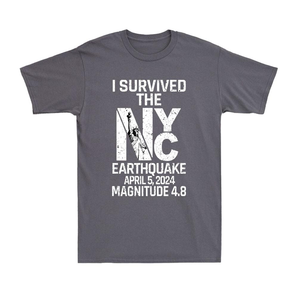 I Survived The Nyc Earthquake April 5th 2024 Magnitude 48 Sarcasm Unisexs Tshirt