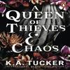 A Queen of Thieves and Chaos by K.A. Tucker Paperback Book 9781804945018