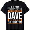 Funny Dave Says Graphic Tshirt Unisexs Cotton Short Sleeve Round Neck Daily Tee