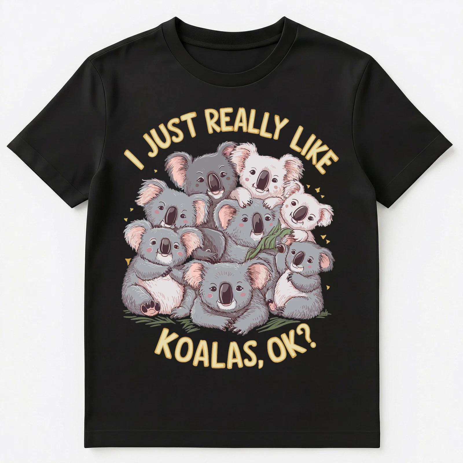 I Just Really Like Koalas Ok Unisex T-Shirt M