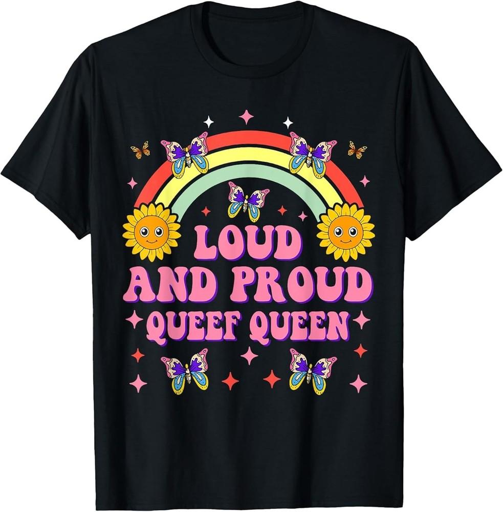 Queef Queen Embarrassing Adult Women Inappropriate Queefing T-Shirt Unisex T-Shirt XXXL