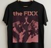 THE FIXX Band New Live In Concert Shirt Black Unisex Size S-5XL 1R350