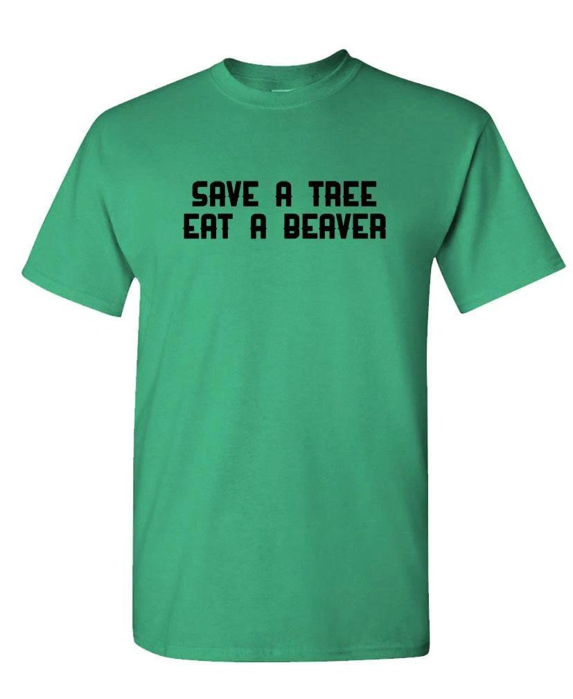 SAVE A TREE Eat A Beaver - Unisex Cotton T-Shirt Tee Shirt S