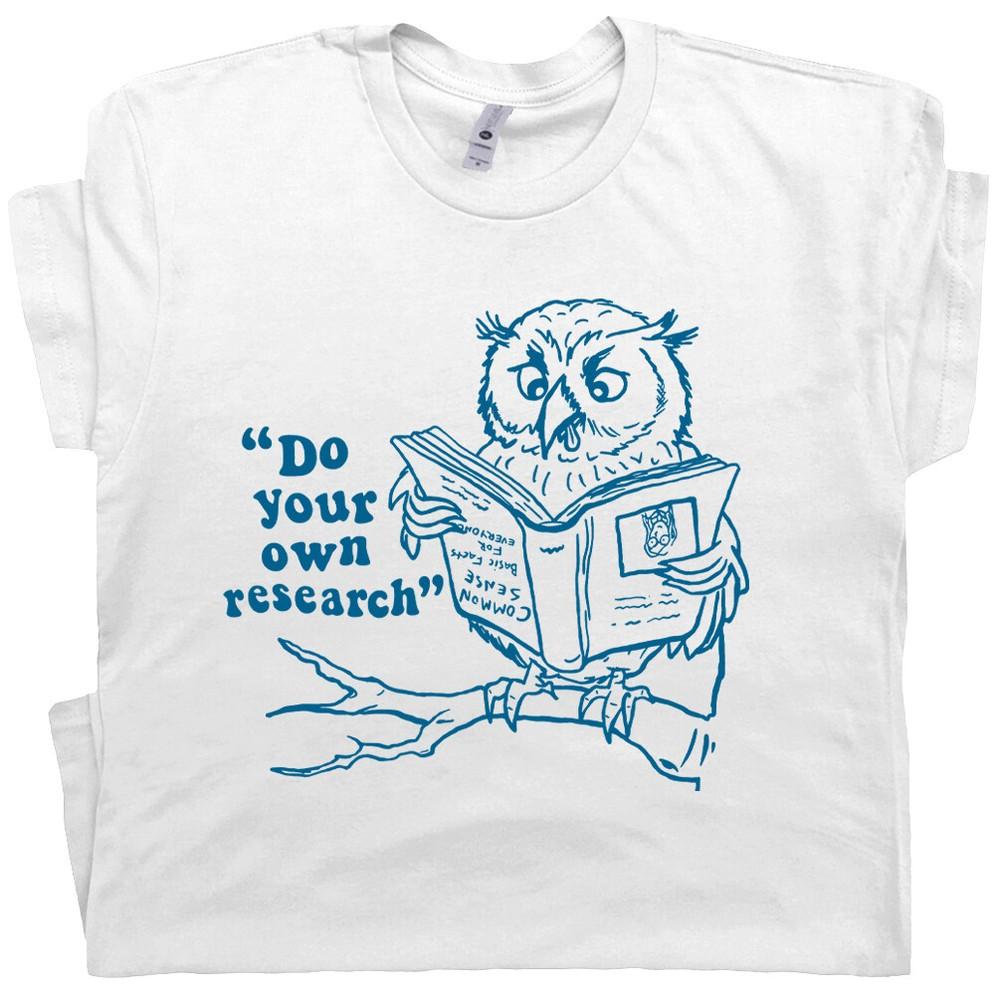 

Do Your Own Research T Shirt Critical Thinking Shirt Meme Tee Offensive Shirts 4XL