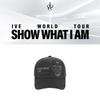 Pre-order IVE World Tour SHOW WHAT I AM Ball Cap