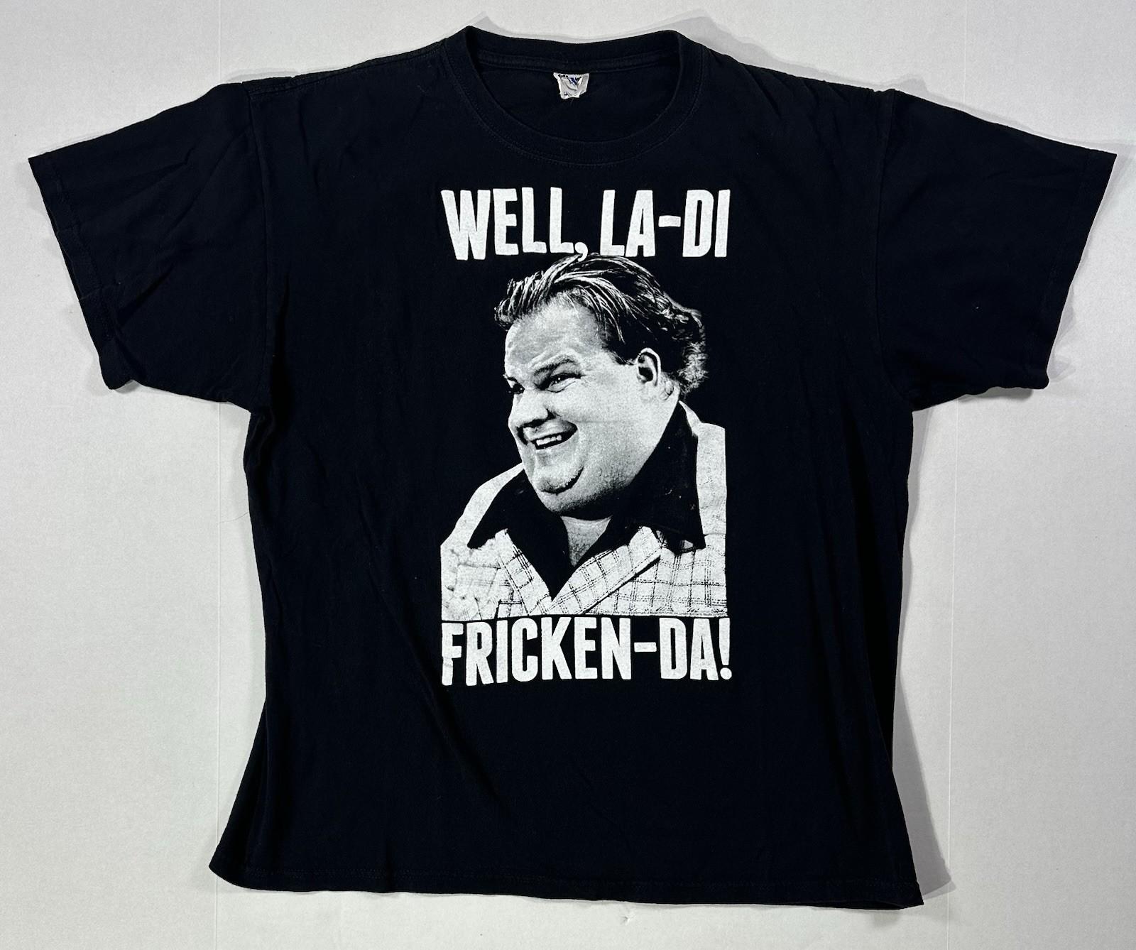 Chris Farley “Well, La-Di Fricken-Da!” XL Black SNL Funny Comedy Graphic Unisex T-Shirt XXL