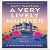 A Very Lively Murder by Katy Watson Hardback Book 9781408716441