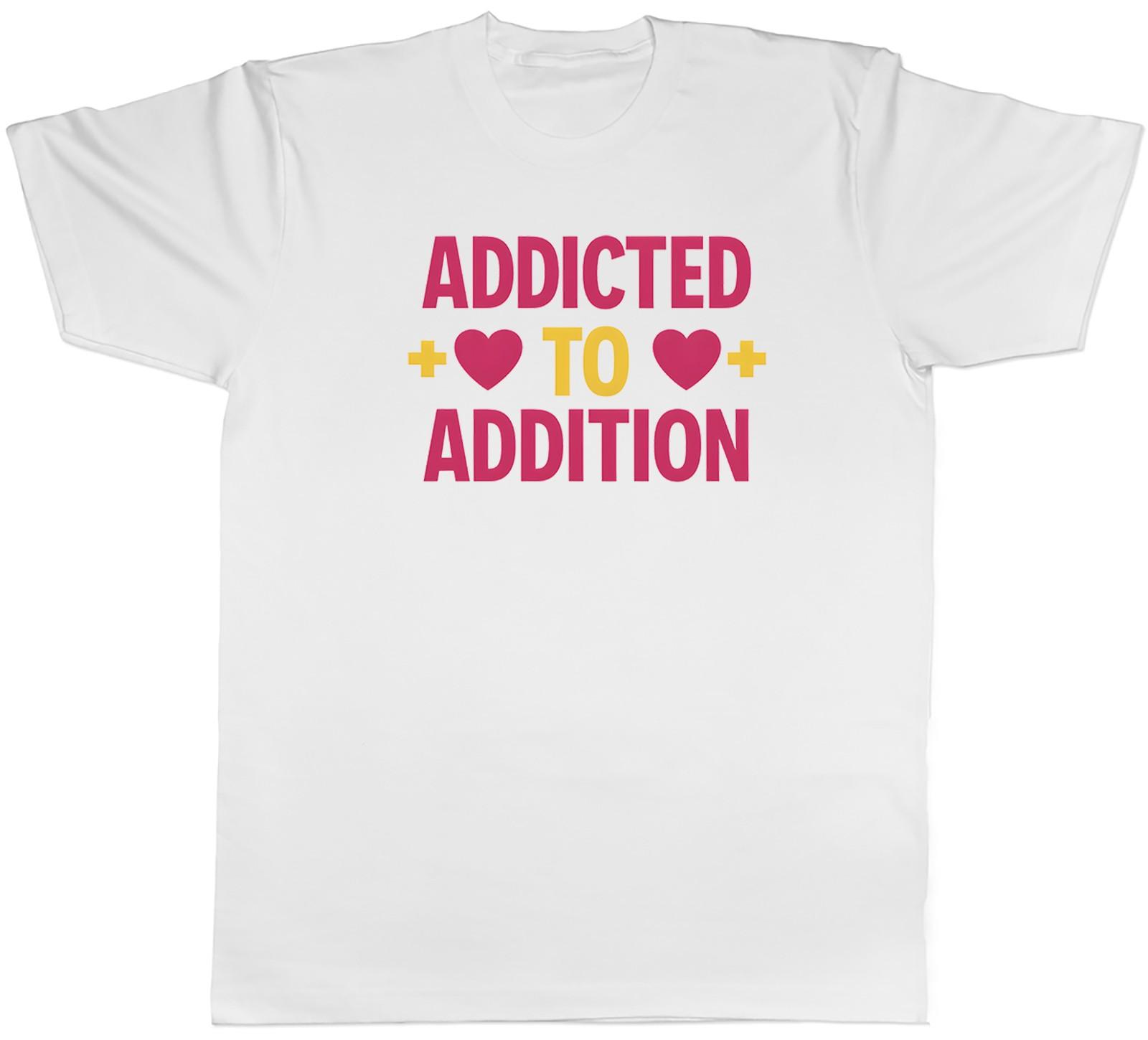 Addicted to Addition Number Day Math Mens T-Shirt Tee Gift Top XXXXL