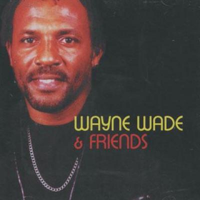 CD WAYNE WADE - Wayne Wade & Friends CRCD3022 Charm UK Reggae, Ska & Dub