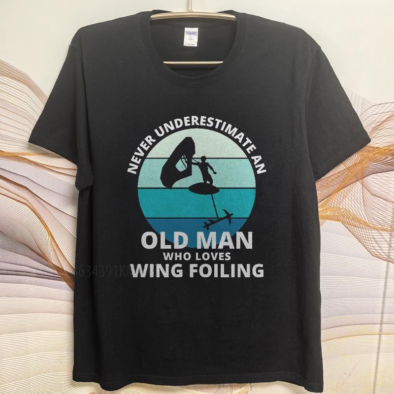 Daily Wear Summer For Men Tshirt Never Underestimate An Old Man Who Loves Wing Foiling Short Sleeve Workout O Neck Top Tees