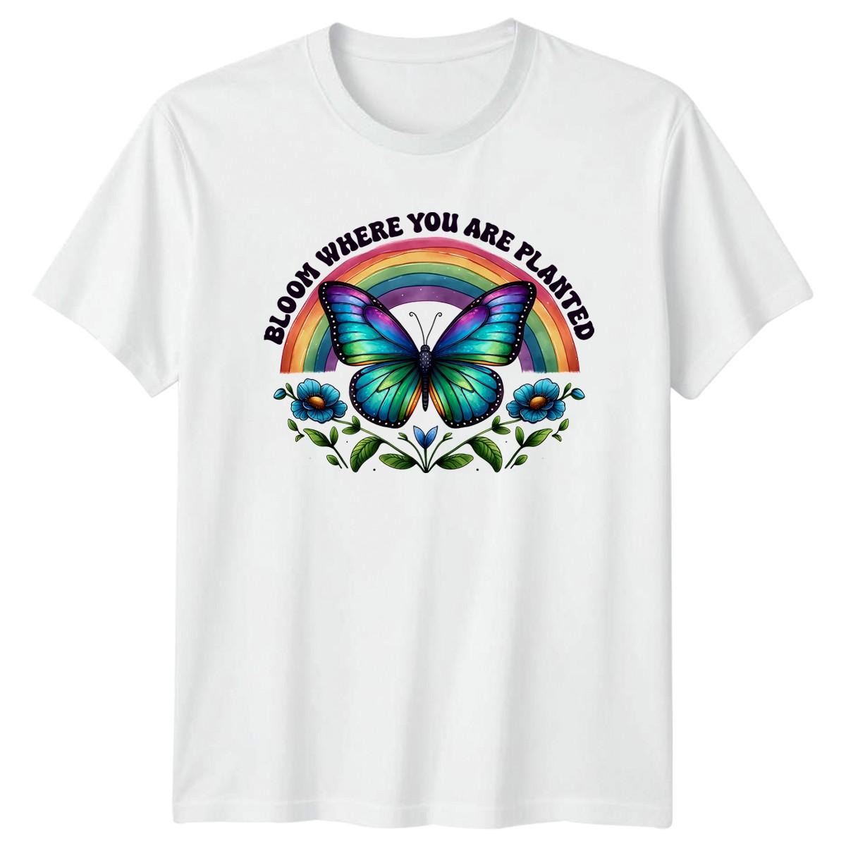 Bloom Where You Are Planted T-Shirt Butterfly Nature Everyday Gift XL