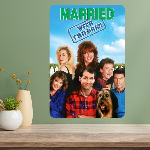 Married with Children Metal TV Show Poster Sign 20x30cm（7.8x11.8inch）