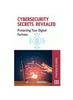 Bok Cybersecurity Secrets Revealed : Protecting Your Digital Fortress