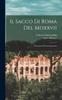 The Il Sacco Di Roma Del Mdxxvii : Narrazioni Di Contemporanei Book