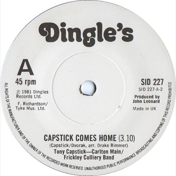 7inch Record TONY CAPSTICK - CARLTON MAIN FRICKL - Capstick Comes Home / The Sheffield SID227 Dingle s Record 1981 UK Rock Used