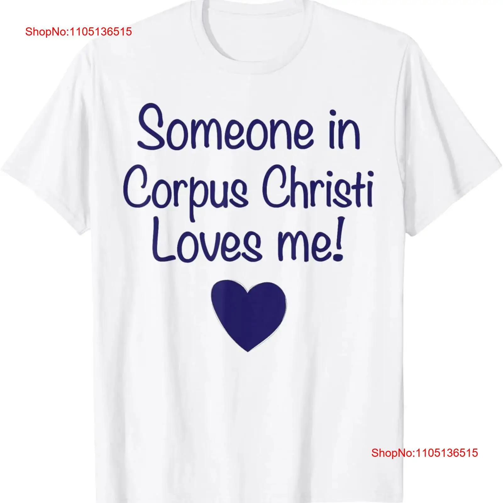 

Someone in Corpus Christi Loves Me T Shirt Texas vintage Washed Breathable Unisex graphic Casual Slightly Comfortable 5XL різнокольоровий