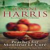 Peaches for Monsieur Le Cure Chocolat 3 by Joanne Harris Paperback... 9780552776998