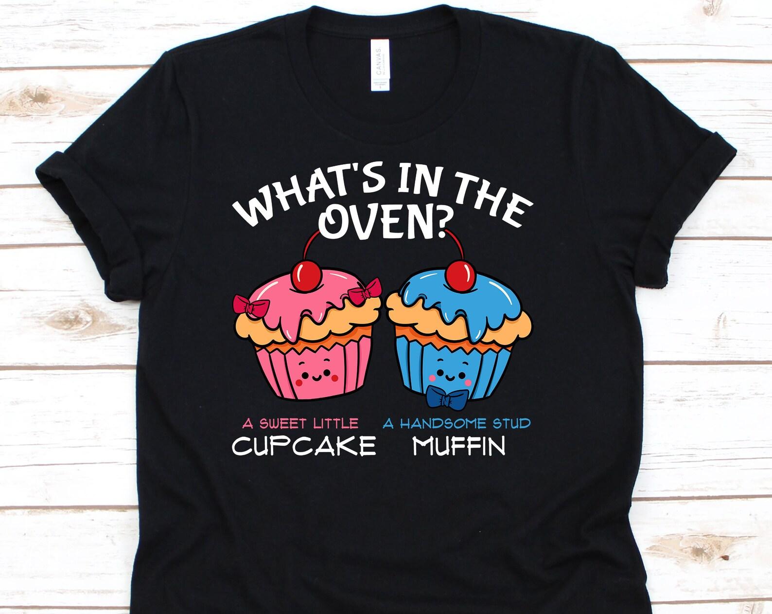 What s In The Oven, Gender Reveal Shirt, Baby Shower Shirt, Gender Reveal, Baby Announcement, Pregnancy, Cupcake, Muffin S