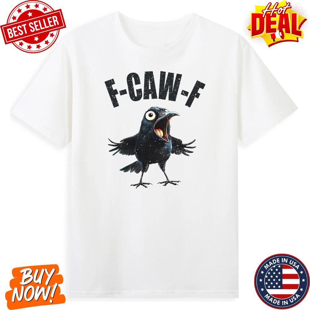F-CAW-F Crow Funny Bird Pun Fcawf Crow Graphic Meme Quote Vintage Men s T-Shirt Unisex T-Shirt L