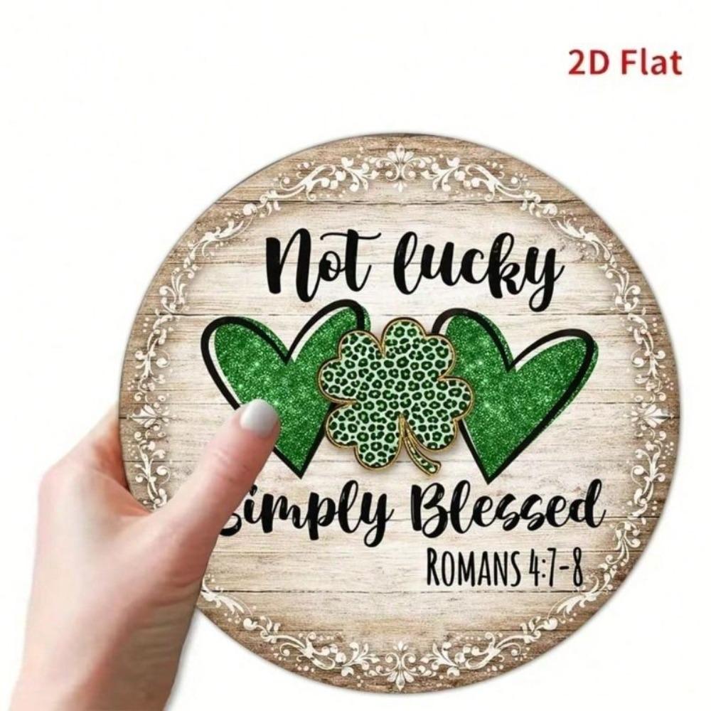 Not Lucky Just Blessed Round Metal Wall Sign 8x8 inch St Patrick Gift for Bar