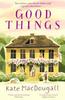 Good Things by Kate MacDougall Paperback Book 9781788706384
