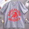 Radicalized By Basic Decency T Shirt Unisex Women Casual Cotton Short Sleeve HuUnisex Rights Tshirt Unisex Comfortable Male Clothes