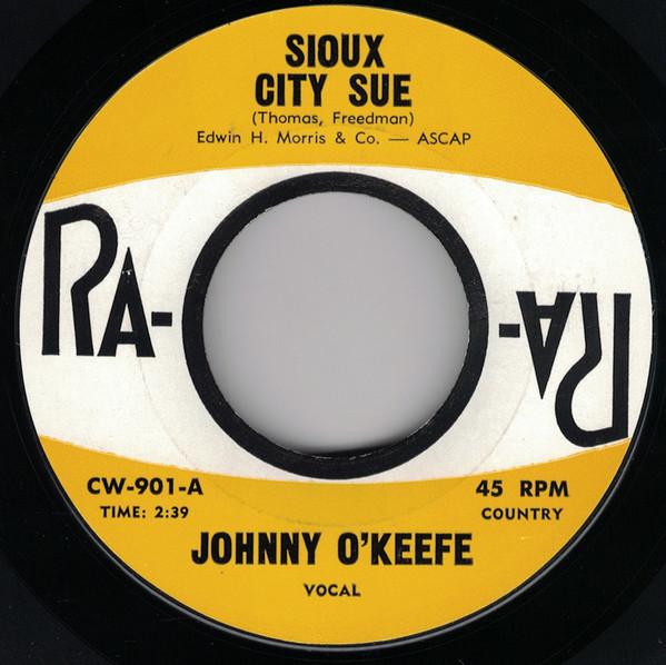 

7inch Record JOHNNY O KEEFE - Sioux City Sue CW901 Ra-O 1964 US Folk Used