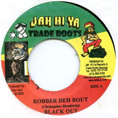 7inch Record BLACK OUT / RAS NEGUS - Robber Deh Bout / Clean Hands Jah Hi Ya 2002 Jamaica Reggae, Ska & Dub