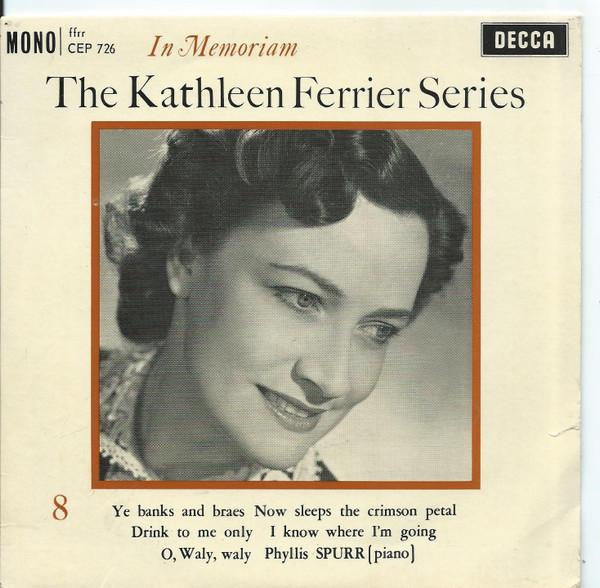 

7inch Record KATHLEEN FERRIER, PHYLLIS SPURR - Kathleen Ferrier Series: In Memoria CEP726 Decca 1962 UK Classical Used