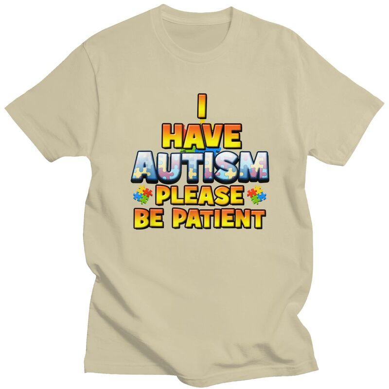 Autismus Awareness Ich habe Autismus Bitte haben Sie Geduld T-Shirt Herren Damen Kurzarm Kleidung Lockerer Schnitt 100% Baumwolle T-Shirts