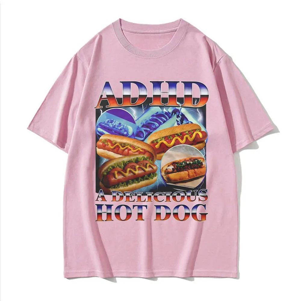 ADHD A Delicious Hot Dog Funny Food Meme Tshirt Women Vintage Summer TShirt Comfort T Shirts Graphic T Shirts Summer Streetwear