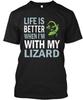 With Lizard Life Better K T-Shirt Made In the USA Size S To 5XL