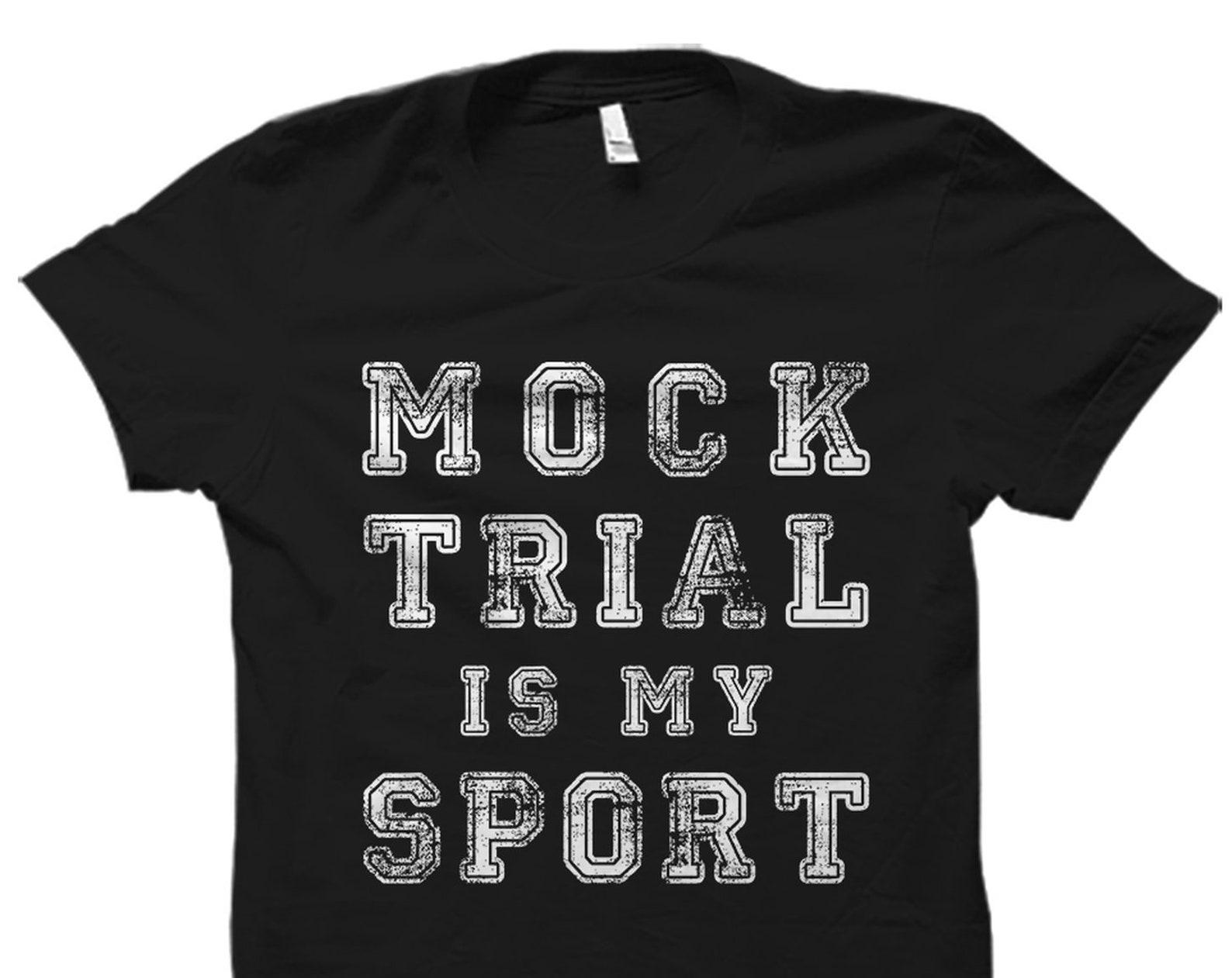 Law Student Gift. Law Student Shirt. Future Lawyer Gift. Law Student Graduation Gift. Gift For Law Student. Mock Trial Is My Sport #OS3987 L