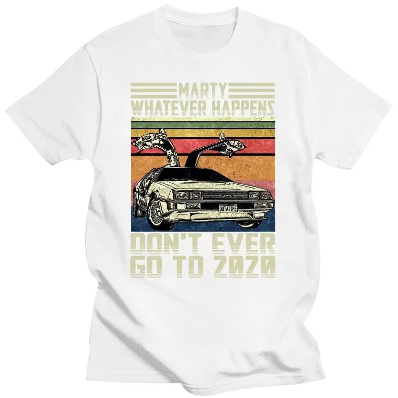 Mens Marty Dont Ever Go To 2022 Tshirt Back To The Future Delorean Time Travel Movie BTTF Clothing Funny Tees Gift TShirt