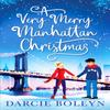 A Very Merry Manhattan Christmas by Darcie Boleyn Paperback Book 9781800325845