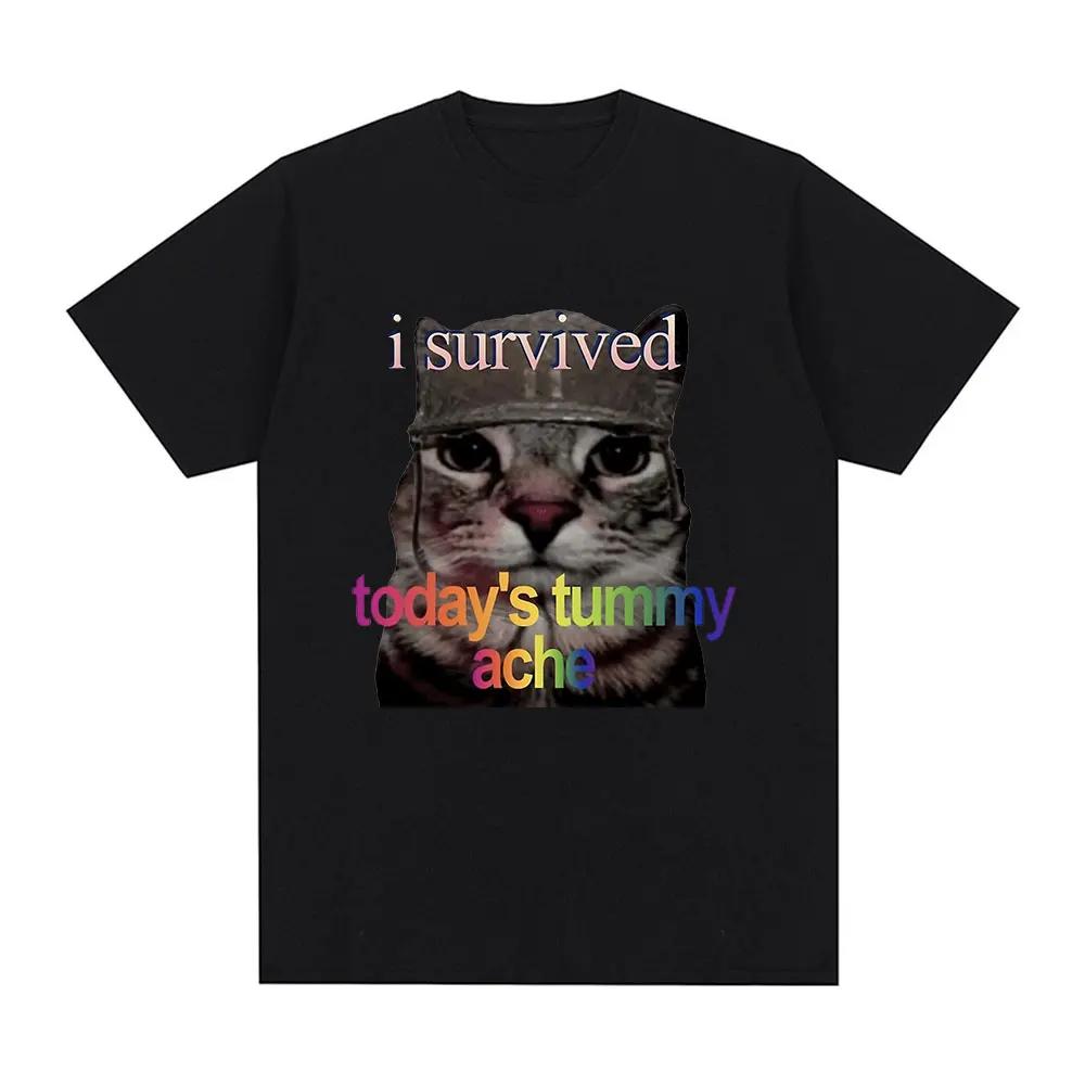 I Survived Today's Tummy Ache T-Shirt Funny Cat Meme Short Sleeve T Shirt Men Women Cotton Casual Oversized T Shirts Streetwear