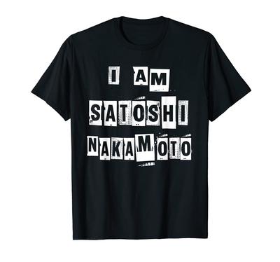 I Am Satoshi Nakamoto, Creator of Bitcoin Meme Shirt T-shirt