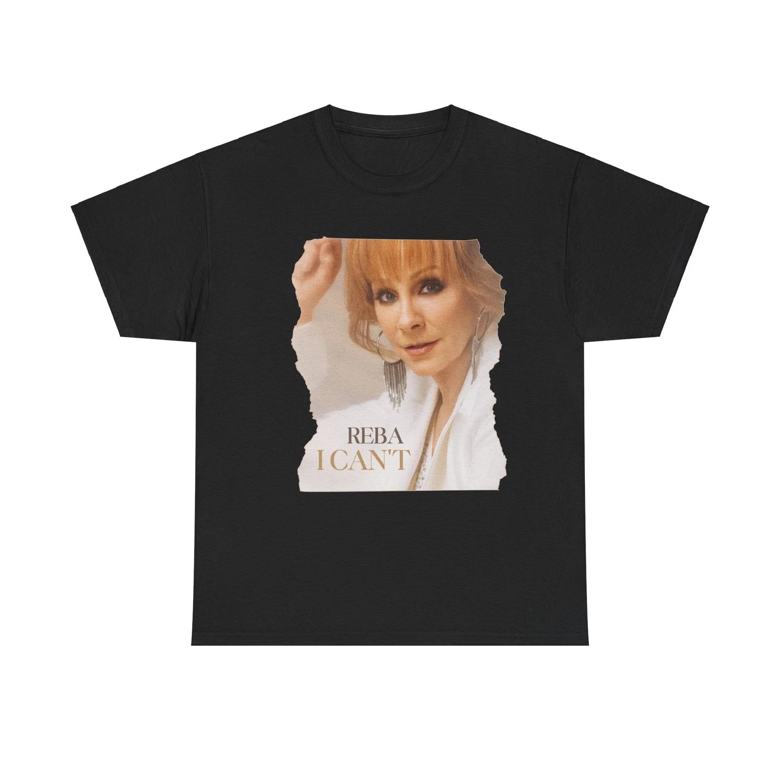 Reba I Can t Тяжелая хлопковая футболка унисекс, Reba McEntire, Кантри-музыка 2XL