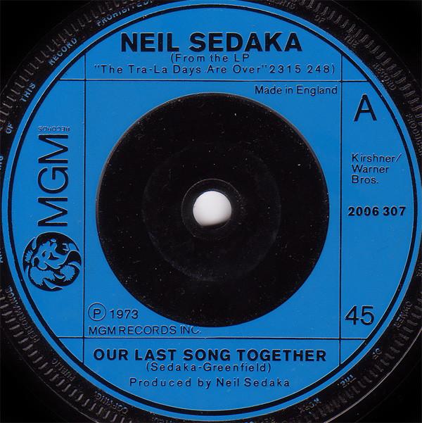 

7inch Record NEIL SEDAKA Our Last Song Together 2006307 MGM Records 1973 UK Pop Used