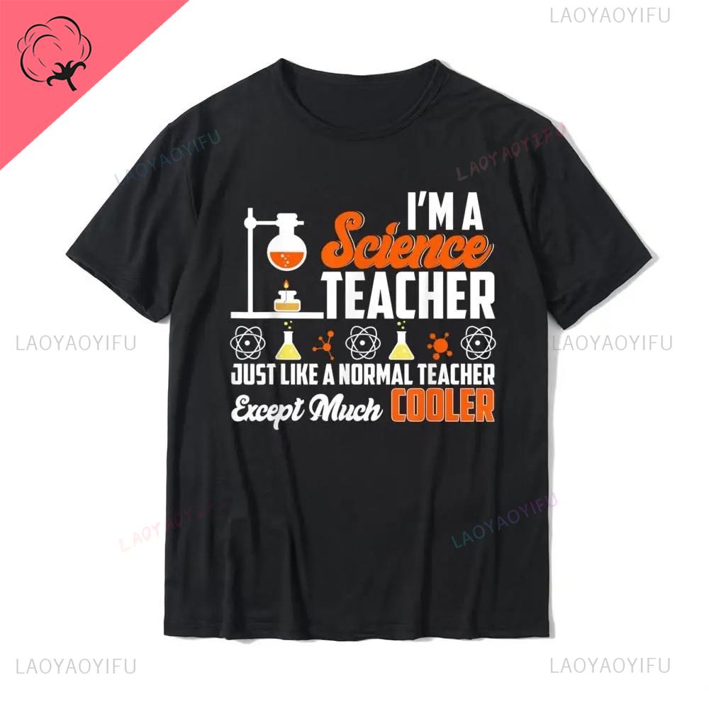 Funny Joke Science Teacher Biology Chemistry Printed TShirt Mens T Shirts Cotton Tees Summer Shortsleev Fashion Streetwear