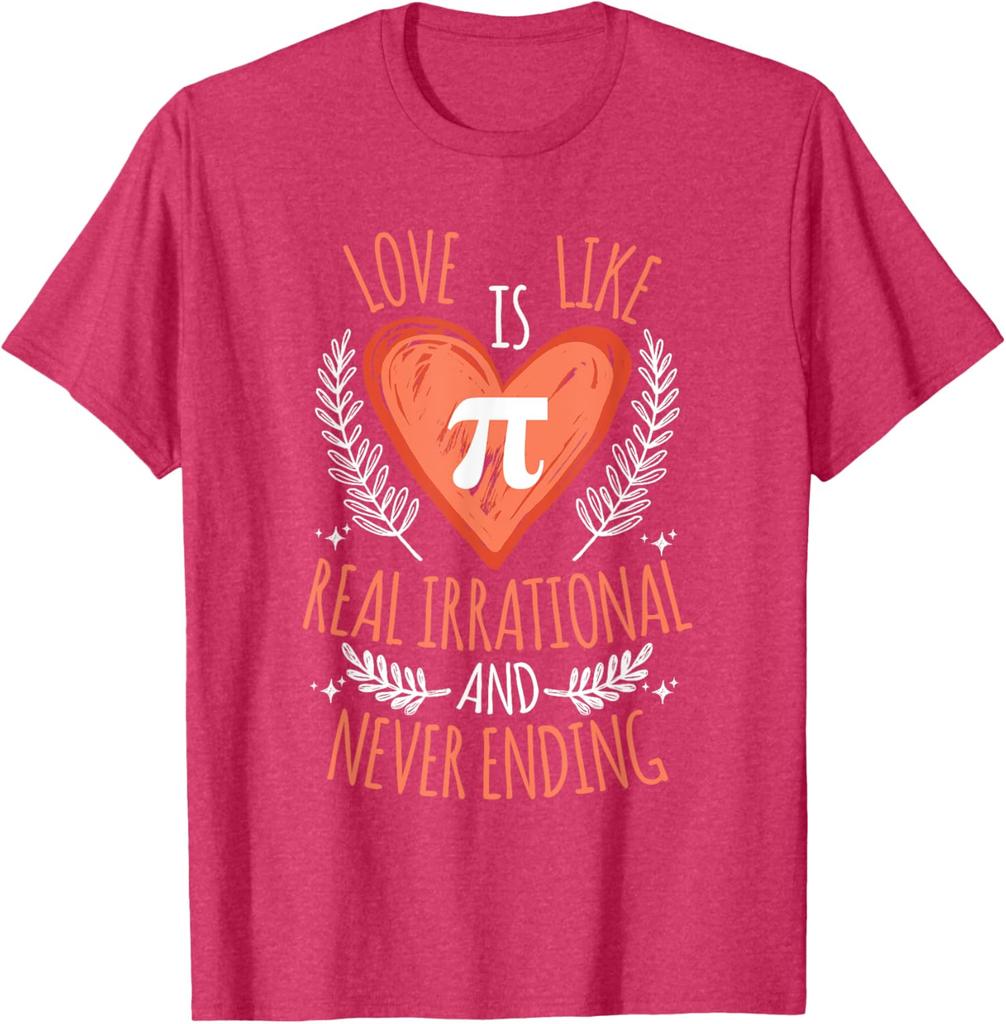 Pi Math Love Is Irrational Never Ending Graphic TShirt Casual Short Sleeve Crewneck Tee